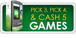 Pick 3, Pick 4 & Cash 5 Games